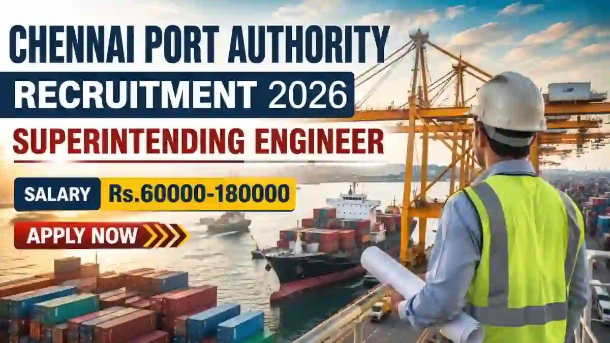 Chennai Port Authority Superintending Engineer Recruitment 2026 - Apply Offline