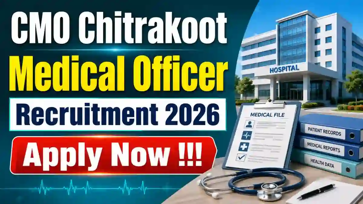 CMO Chitrakoot Medical Officer Recruitment 2026 - Apply Offline for 11 Posts CMO Chitrakoot Medical Officer Recruitment 2026 - Apply Offline for 11 Posts