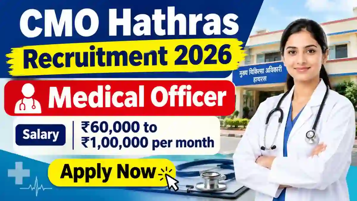 CMO Hathras Medical Officer Recruitment 2026 - Walkin