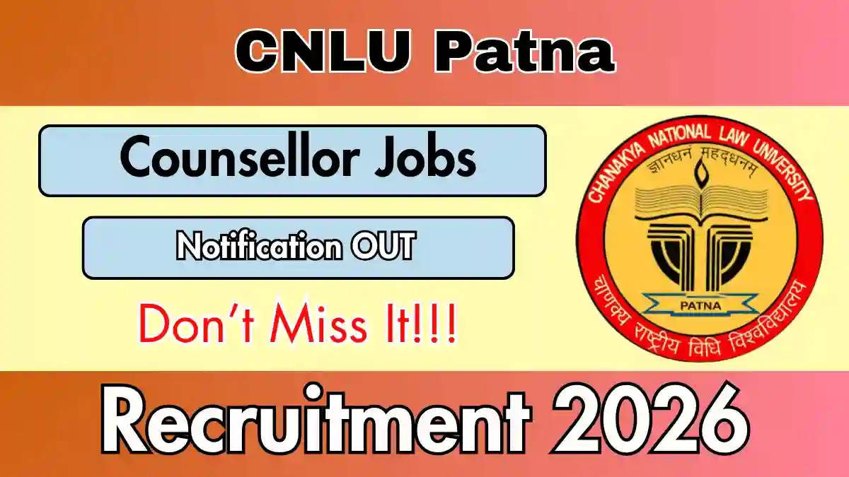 CNLU Patna Counsellor Recruitment 2026 - Apply Online