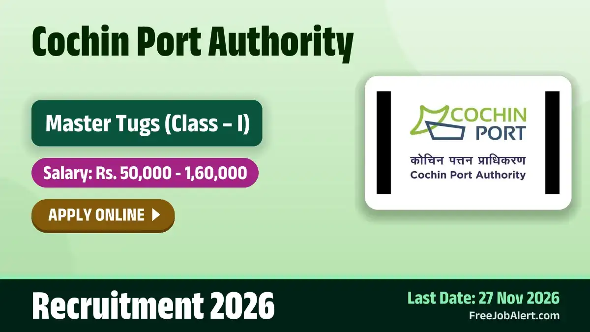Cochin Port Authority Master Tugs Recruitment 2026 – Apply Online Cochin Port Authority Master Tugs Recruitment 2026 – Apply Online