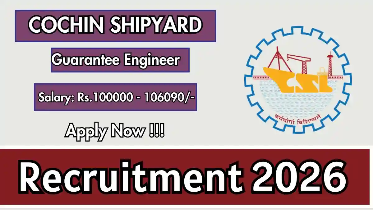 Cochin Shipyard Guarantee Engineer Recruitment 2026 – Apply Online