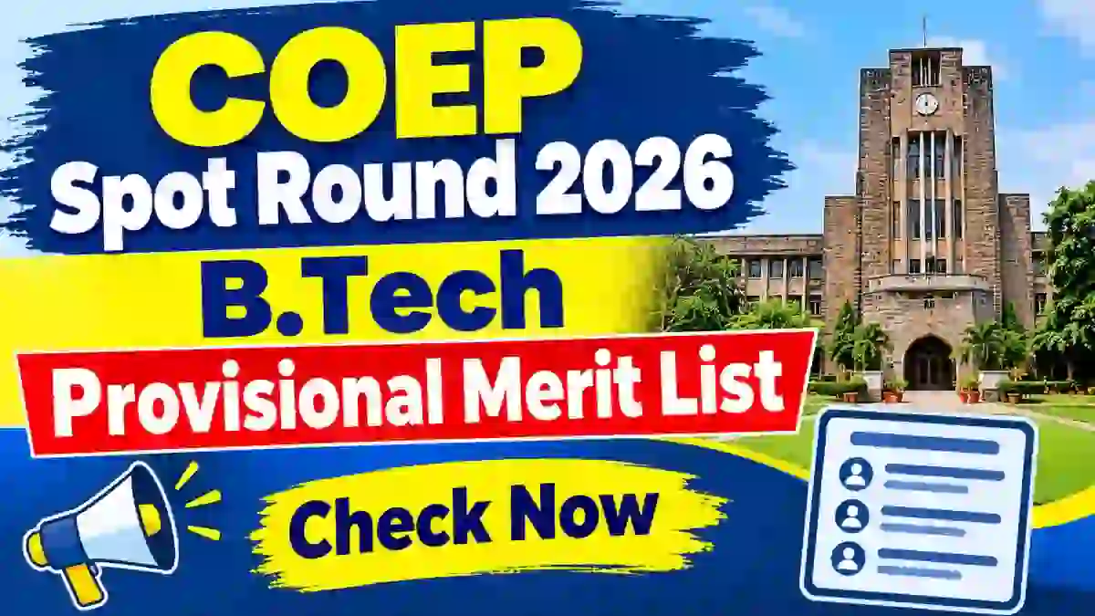COEP Spot Round 2026 - Check B.Tech Provisional Merit List Online @ coeptech.ac.in COEP Spot Round 2026 - Check B.Tech Provisional Merit List Online @ coeptech.ac.in