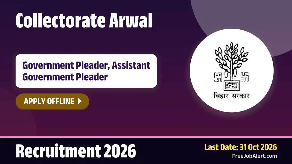 Collectorate Arwal Recruitment 2026 – Apply Offline for Government Pleader, Assistant Government Pleader Posts
