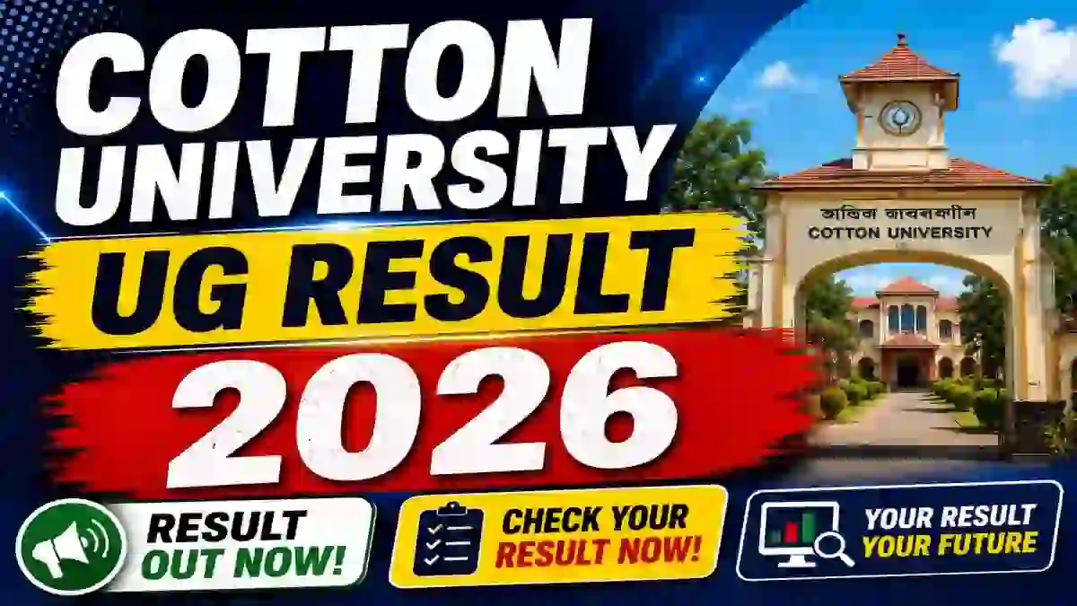 Cotton University UG Arrear Result 2026 Out - Check 2nd Semester Result Online @ cottonuniversity.ac.in