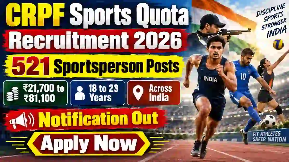 CRPF Constable (Sports Quota) Recruitment 2026 - Apply Online Form for 521 Head Constable & Constable Posts