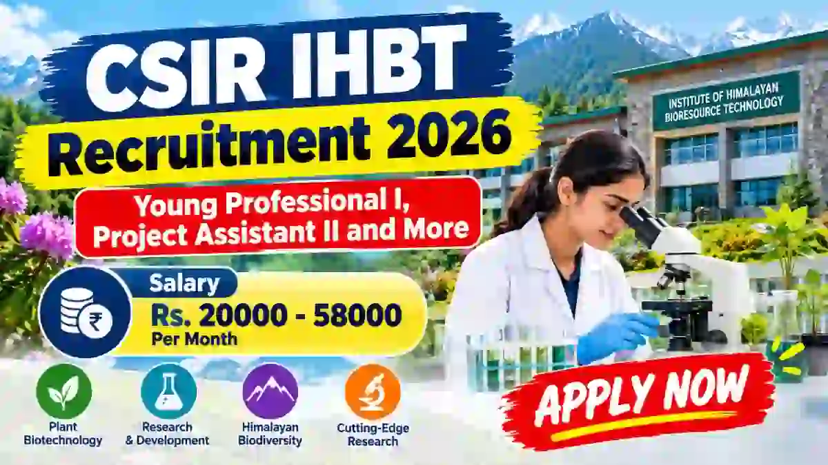 CSIR IHBT Recruitment 2026 - Walkin for 16 Young Professional I, Project Assistant II and More Posts CSIR IHBT Recruitment 2026 - Walkin for 16 Young Professional I, Project Assistant II and More Posts