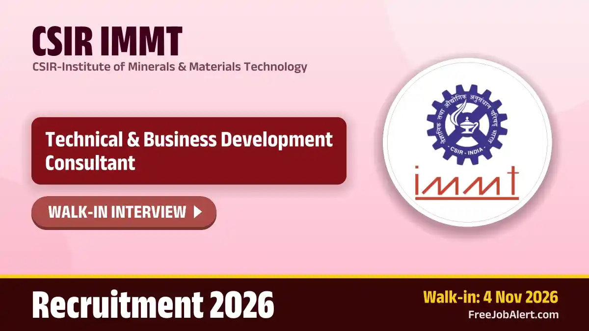 CSIR IMMT Technical & Business Development Consultant Recruitment 2026 – Walkin CSIR IMMT Technical & Business Development Consultant Recruitment 2026 – Walkin