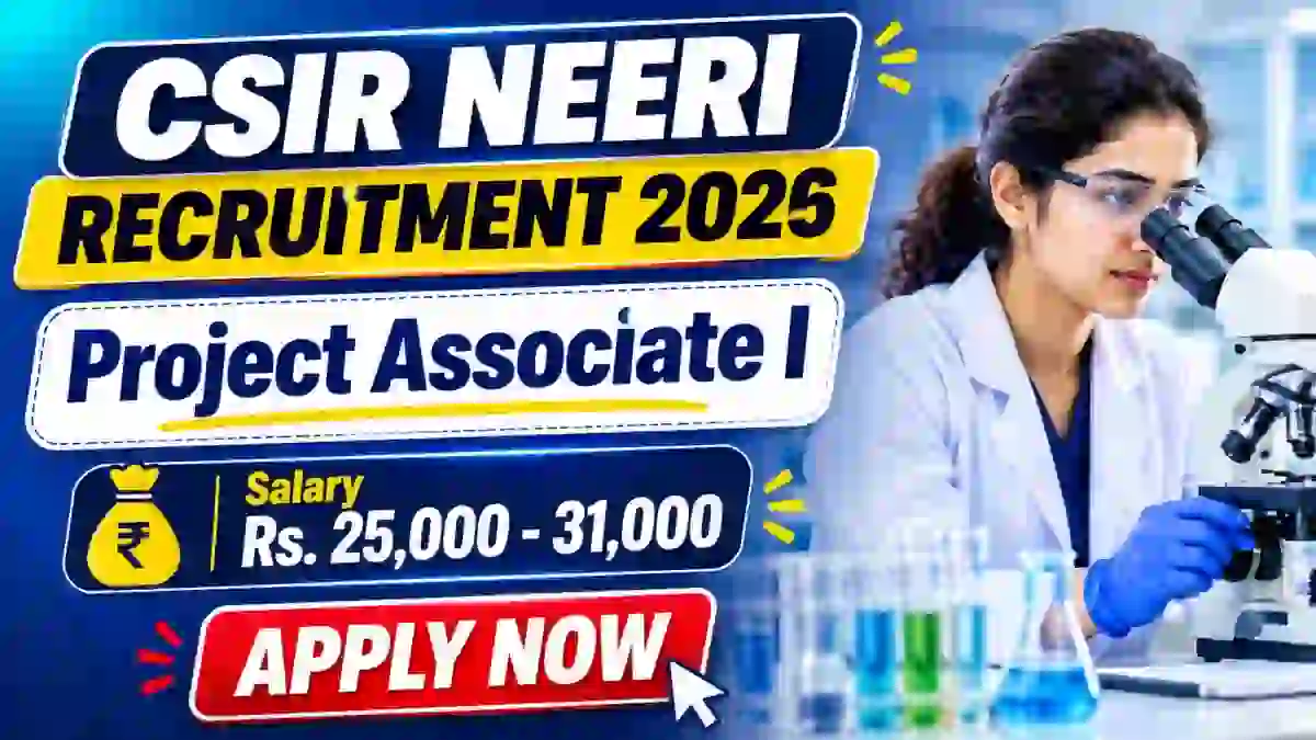 CSIR NEERI Project Associate I Recruitment 2026 - Apply Online CSIR NEERI Project Associate I Recruitment 2026 - Apply Online