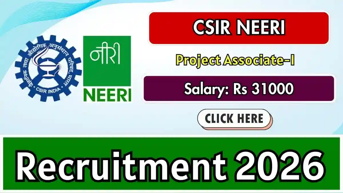 CSIR NEERI Project Associate Recruitment 2026 - Apply Online