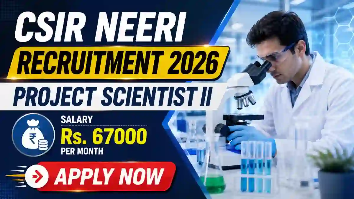 CSIR NEERI Project Scientist II Recruitment 2026 - Apply Online