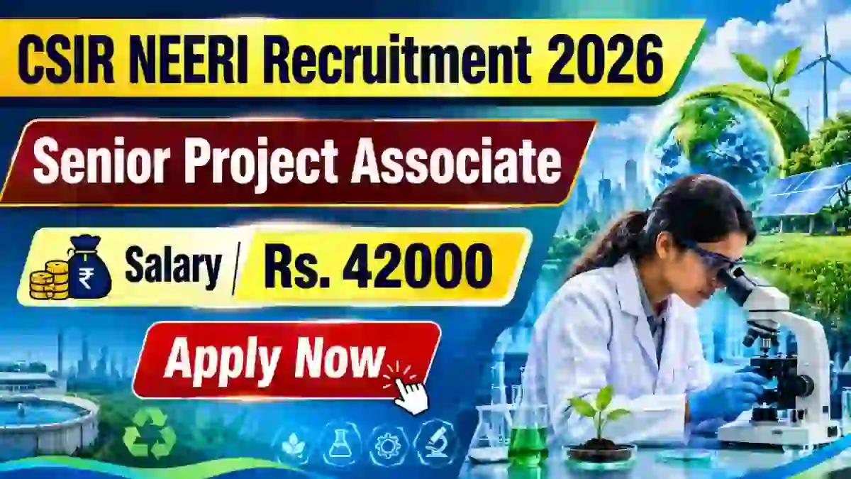 CSIR NEERI Senior Project Associate Recruitment 2026 - Apply Online