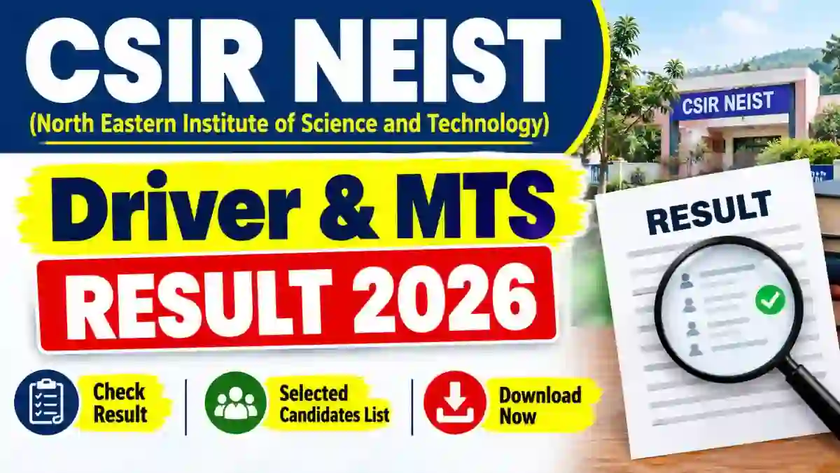 CSIR NEIST Driver and MTS Result 2026 - Check Provisional List PDF at neist.res.in