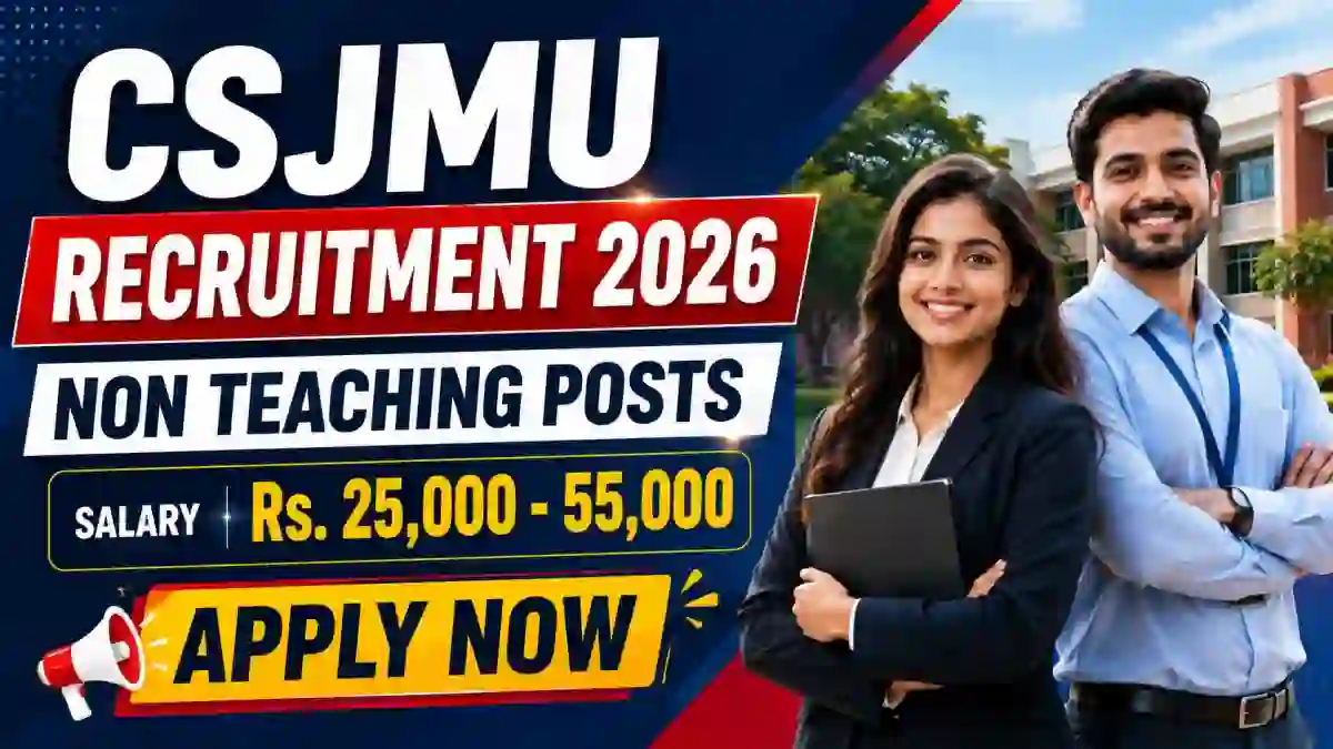 CSJMU Non Teaching Recruitment 2026 - Apply Online for 18 DEO, Technical Assistant and More Posts