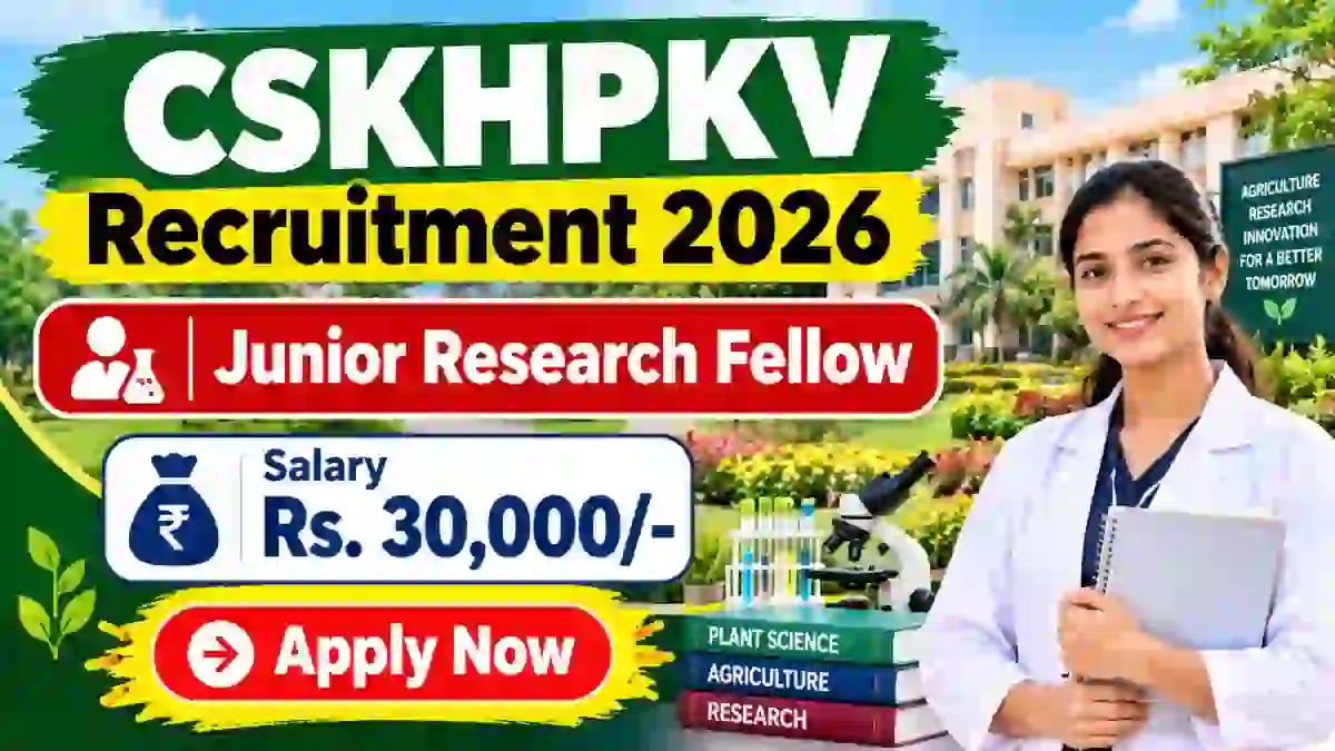 CSKHPKV Junior Research Fellow Recruitment 2026 - Apply Offline