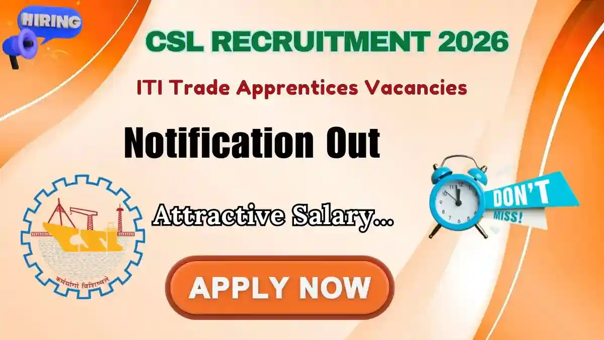 CSL ITI Trade Apprentices Recruitment 2026 - Apply Online