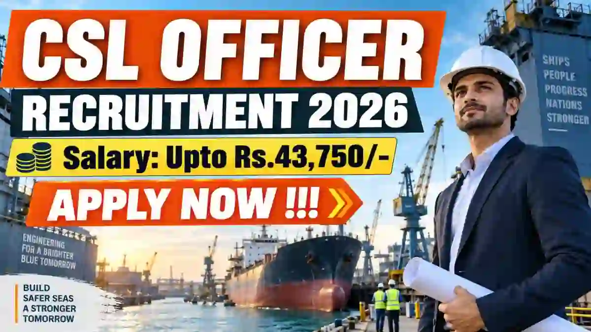 CSL Officer Recruitment 2026 - Apply Online CSL Officer Recruitment 2026 - Apply Online