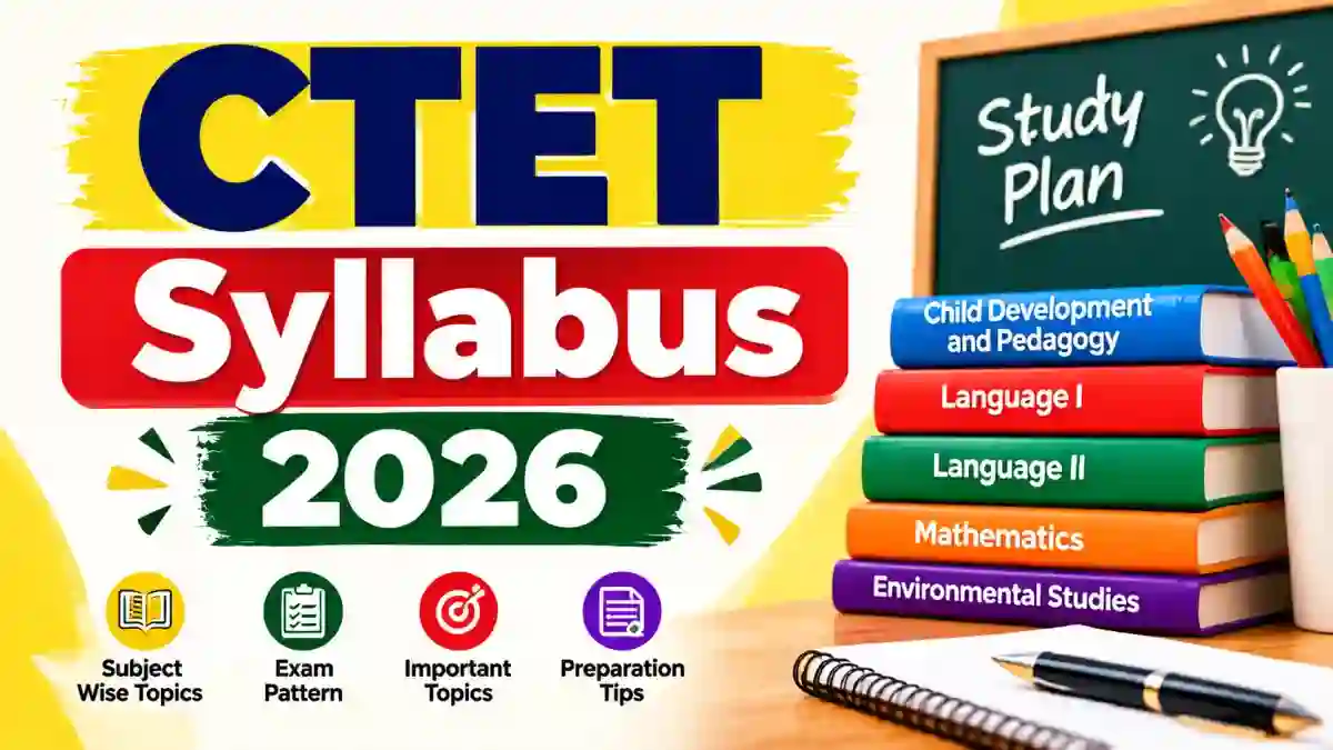 CTET Syllabus 2026 Out - Check Paper 1 & 2 Exam Pattern and Topics at ctet.nic.in CTET Syllabus 2026 Out - Check Paper 1 & 2 Exam Pattern and Topics at ctet.nic.in