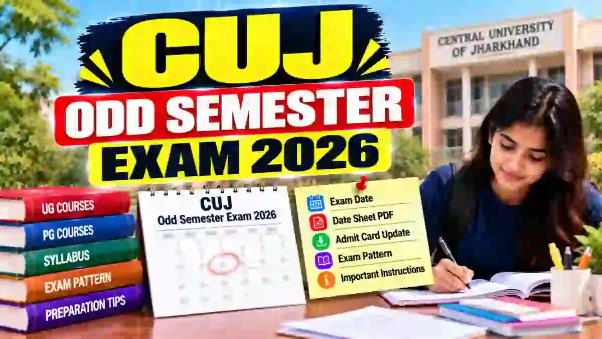 CUJ Odd Semester Exam 2026 Notification Out - Check Exam Dates Online @ cuj.ac.in