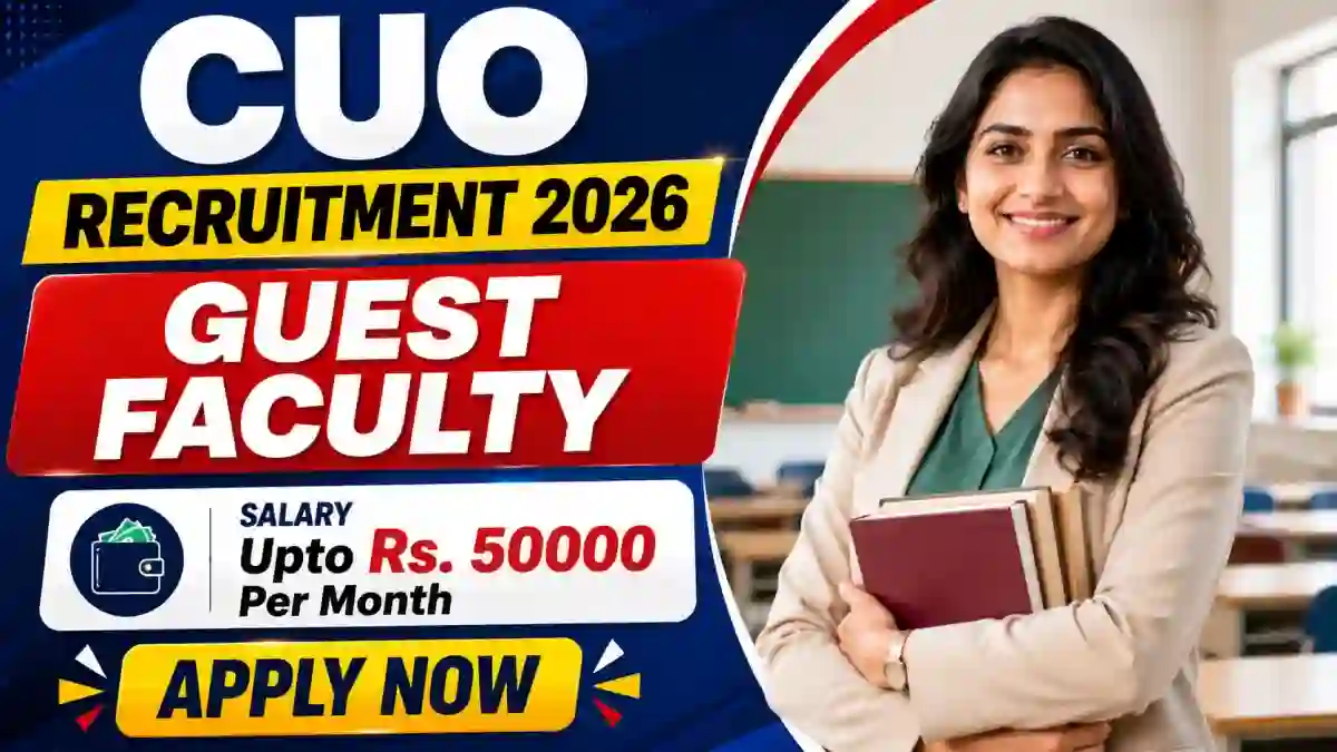 CUO Guest Faculty Recruitment 2026 - Walkin