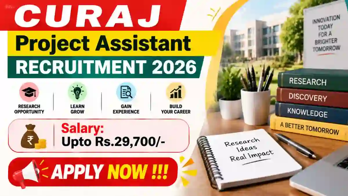 CURAJ Project Assistant Recruitment 2026 - Apply Online CURAJ Project Assistant Recruitment 2026 - Apply Online