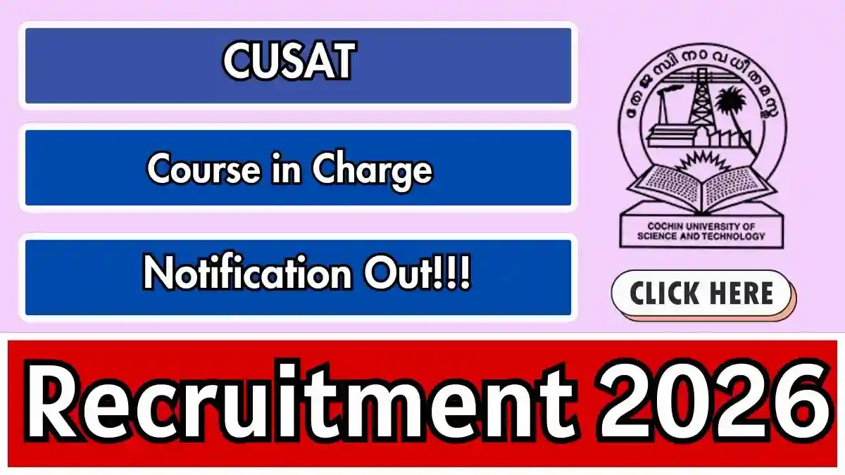 CUSAT Course in Charge Recruitment 2026 - Apply Online