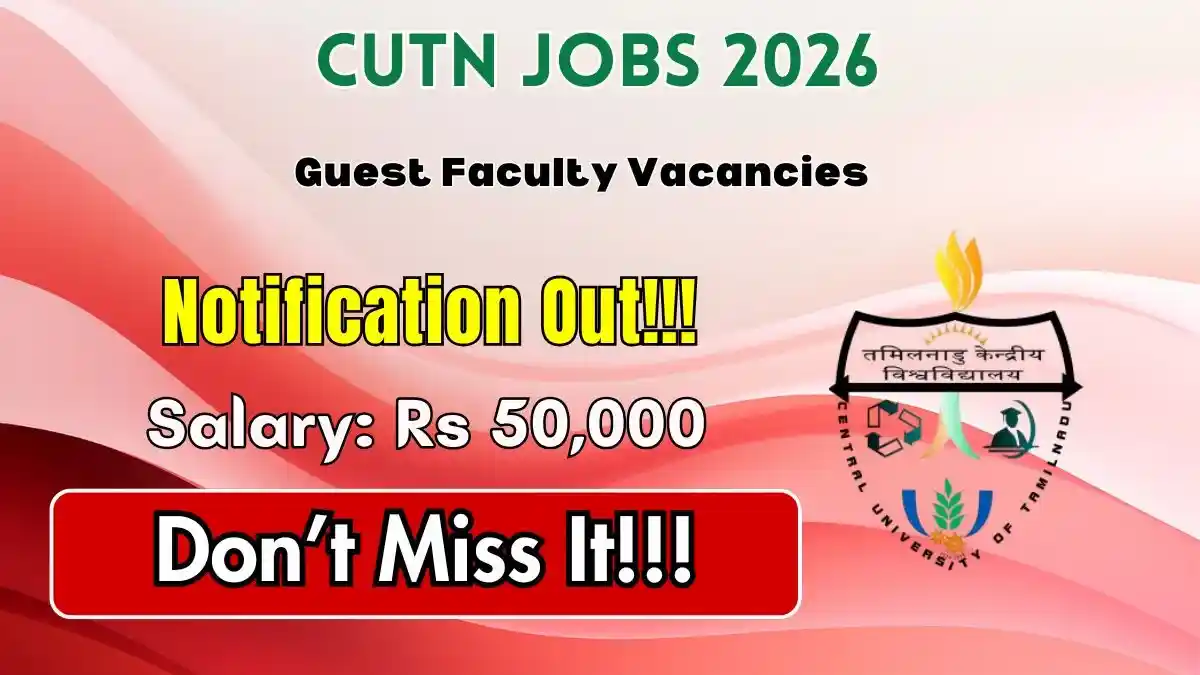 CUTN Guest Faculty Recruitment 2026 - Apply Online CUTN Guest Faculty Recruitment 2026 - Apply Online