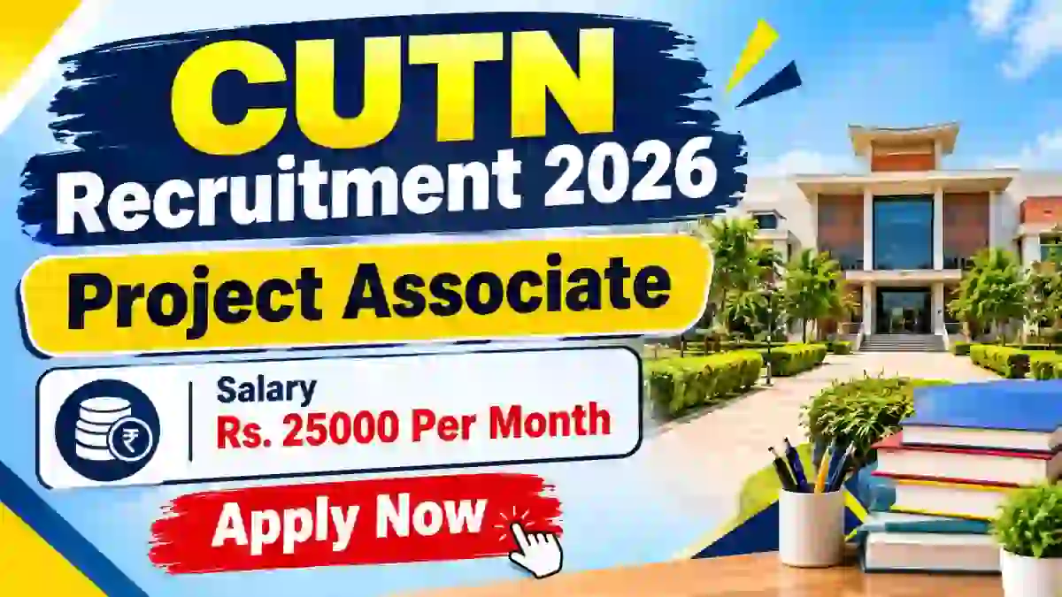 CUTN Project Associate Recruitment 2026 - Apply Online