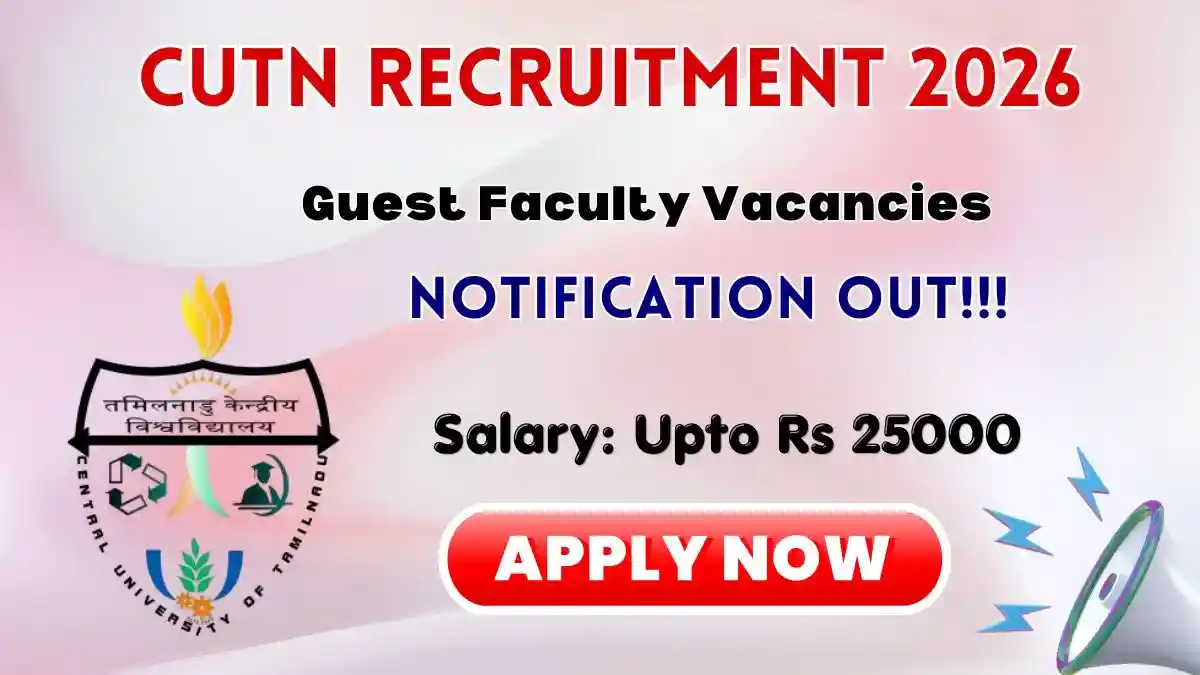 CUTN Teaching Recruitment 2026 - Apply Online for Guest Faculty Posts