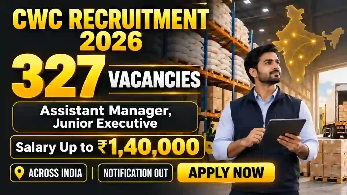 CWC Recruitment 2026 – Apply Online for 327 Assistant Manager, Junior Executive Posts CWC Recruitment 2026 – Apply Online for 327 Assistant Manager, Junior Executive Posts