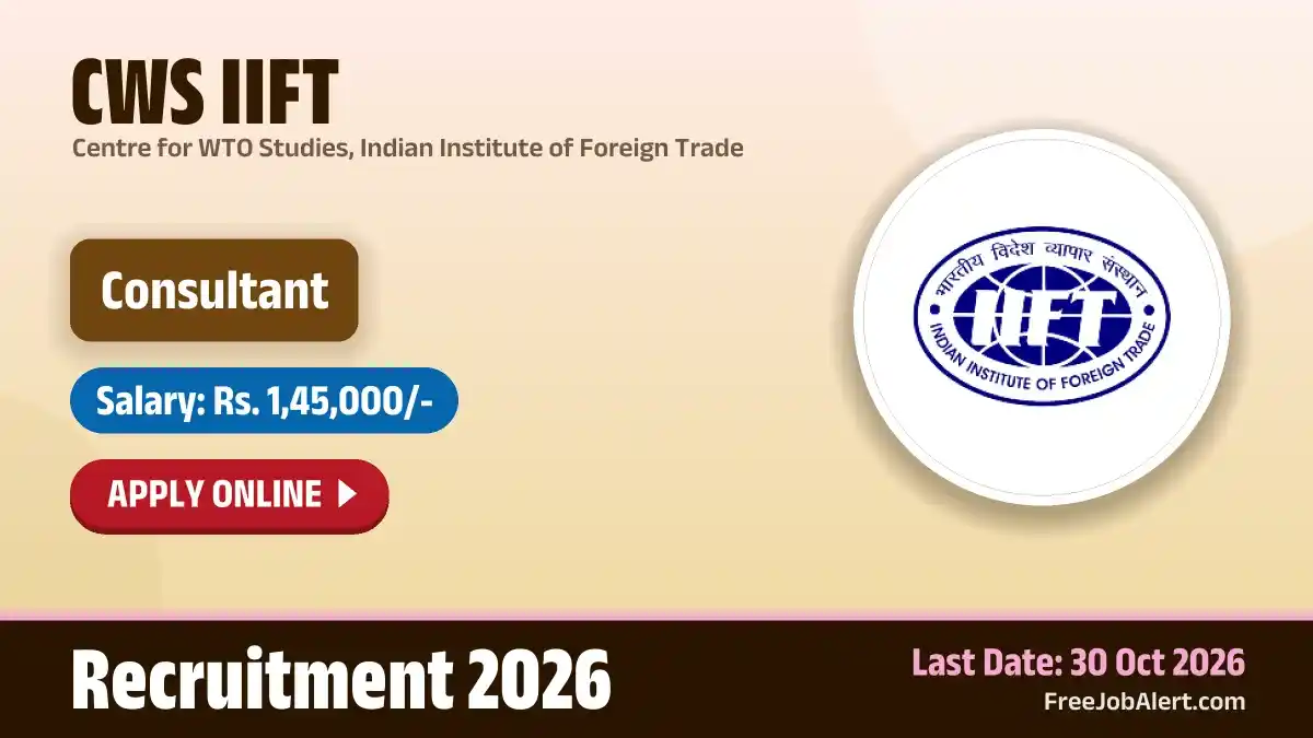 CWS IIFT Consultant Recruitment 2026 – Apply Online CWS IIFT Consultant Recruitment 2026 – Apply Online