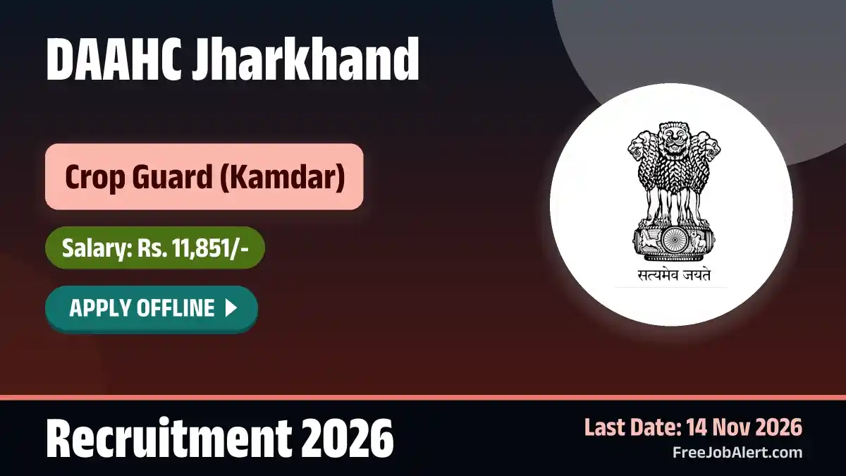 DAAHC Jharkhand Crop Guard Recruitment 2026 – Apply Offline for 8 Posts