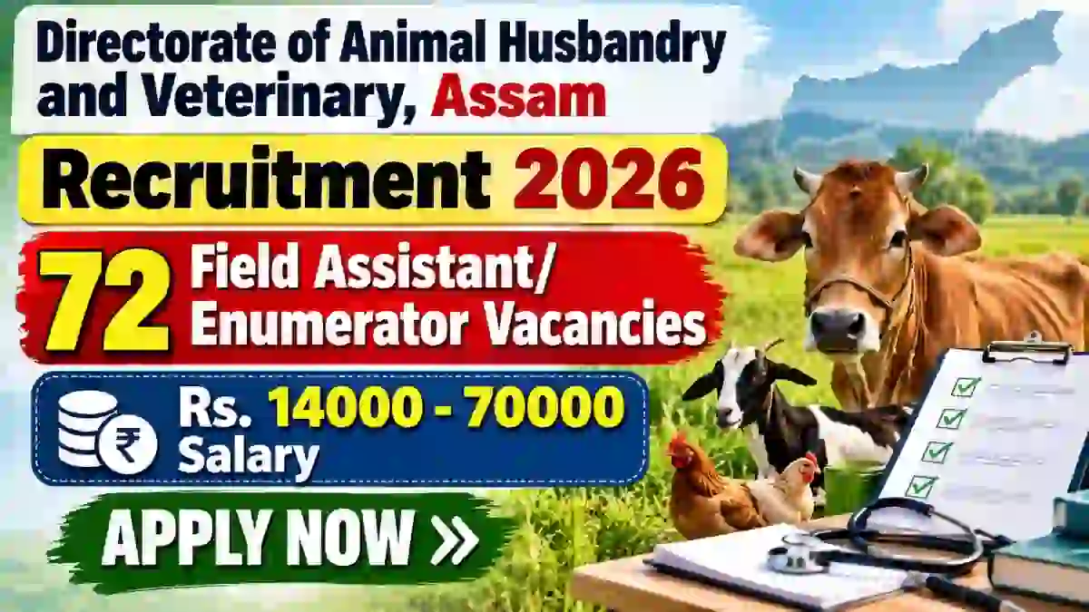 DAHV Assam Field Assistant/ Enumerator Recruitment 2026 Notification Out - Apply Online for 72 Posts DAHV Assam Field Assistant/ Enumerator Recruitment 2026 Notification Out - Apply Online for 72 Posts
