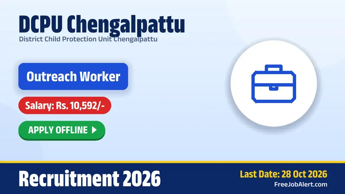 DCPU Chengalpattu Outreach Worker Recruitment 2026 – Apply Offline