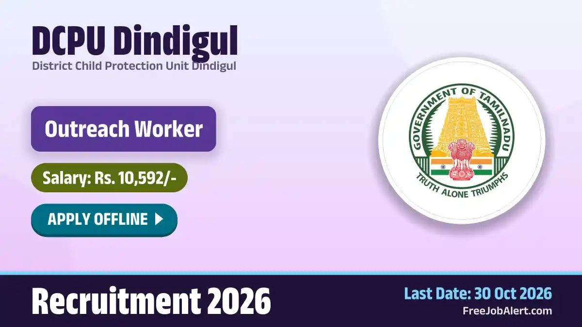 DCPU Dindigul Outreach Worker Recruitment 2026 – Apply Offline