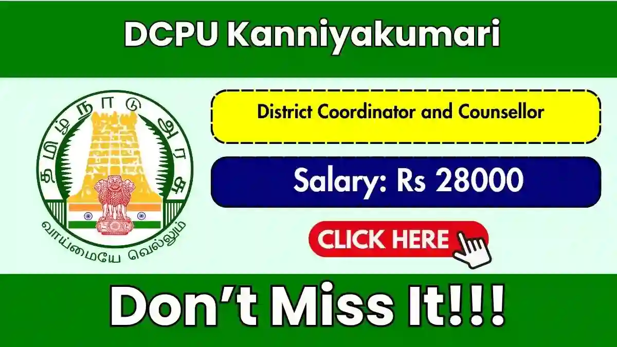 DCPU Kanniyakumari Recruitment 2026 - Apply Offline for District Coordinator and Counsellor Posts