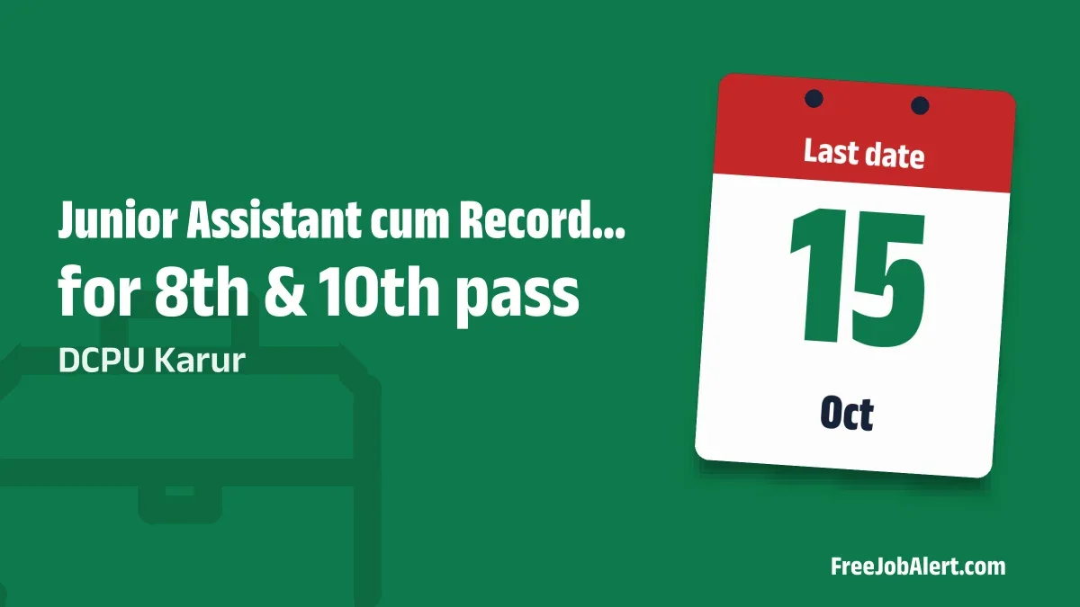 DCPU Karur Recruitment 2026 – Apply Offline for Junior Assistant cum Record Clerk, Office Assistant Posts