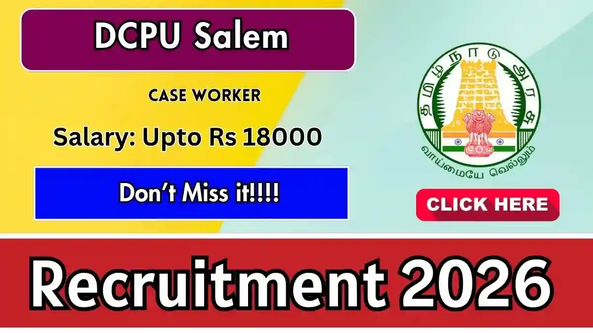 DCPU Salem Case Worker Recruitment 2026 - Apply Offline DCPU Salem Case Worker Recruitment 2026 - Apply Offline