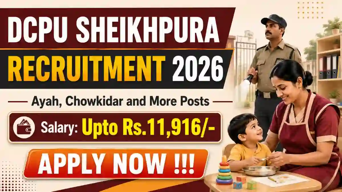 DCPU Sheikhpura Recruitment 2026 - Apply Online for Ayah, Chowkidar and More Posts