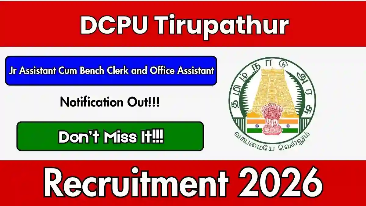DCPU Tirupathur Recruitment 2026 - Apply Offline for Junior Assistant Cum Bench Clerk and Office Assistant Posts