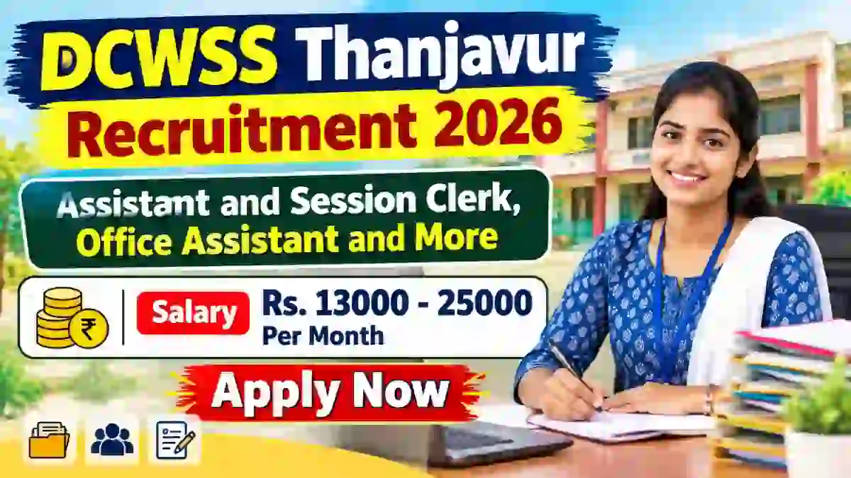DCWSS Thanjavur Recruitment 2026 - Apply Offline for Assistant and Session Clerk, Office Assistant and More Posts DCWSS Thanjavur Recruitment 2026 - Apply Offline for Assistant and Session Clerk, Office Assistant and More Posts