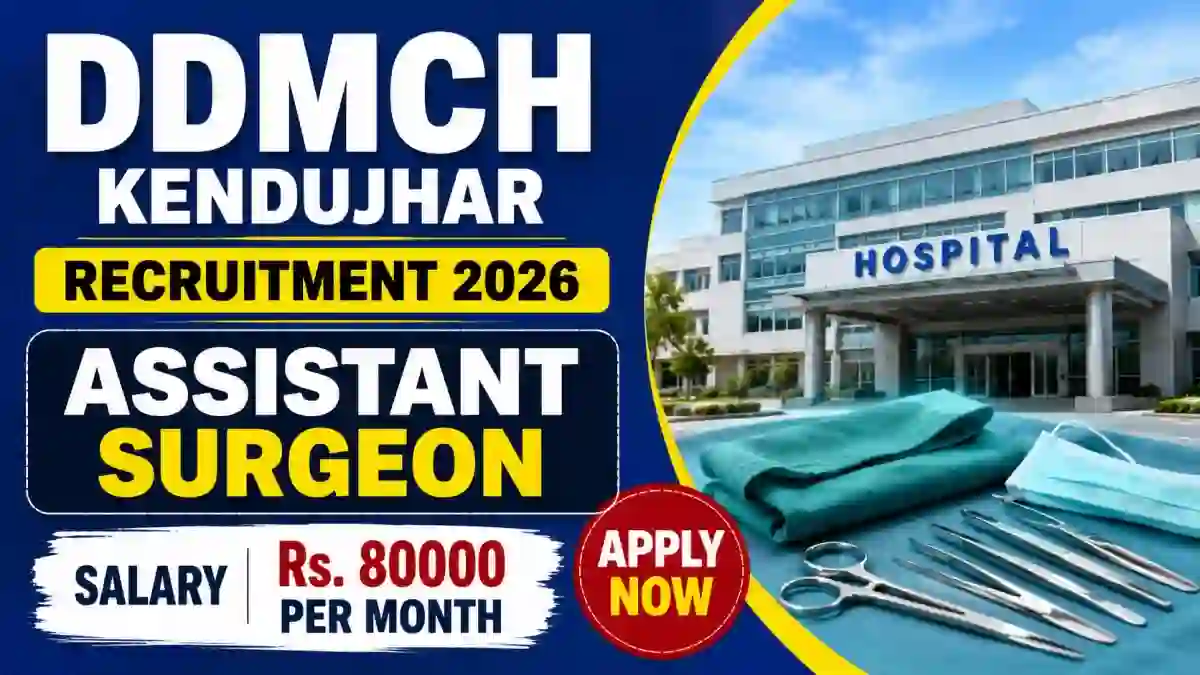 DDMCH Kendujhar Assistant Surgeon Recruitment 2026 - Walkin
