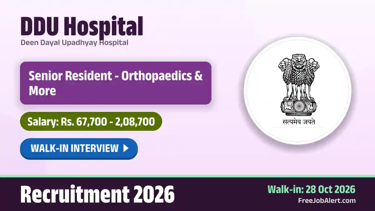 DDU Hospital Senior Resident Recruitment 2026 – Walkin