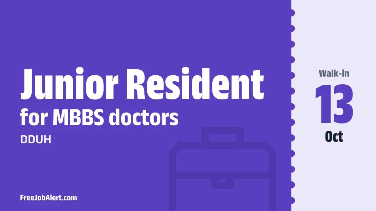 DDUH Junior Resident Recruitment 2026 – Walkin