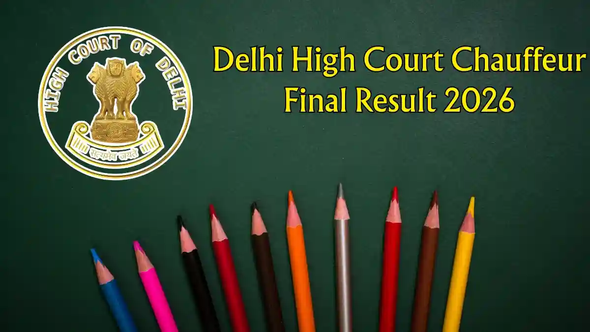Delhi High Court Chauffeur Final Result 2026 Out - Download PDF