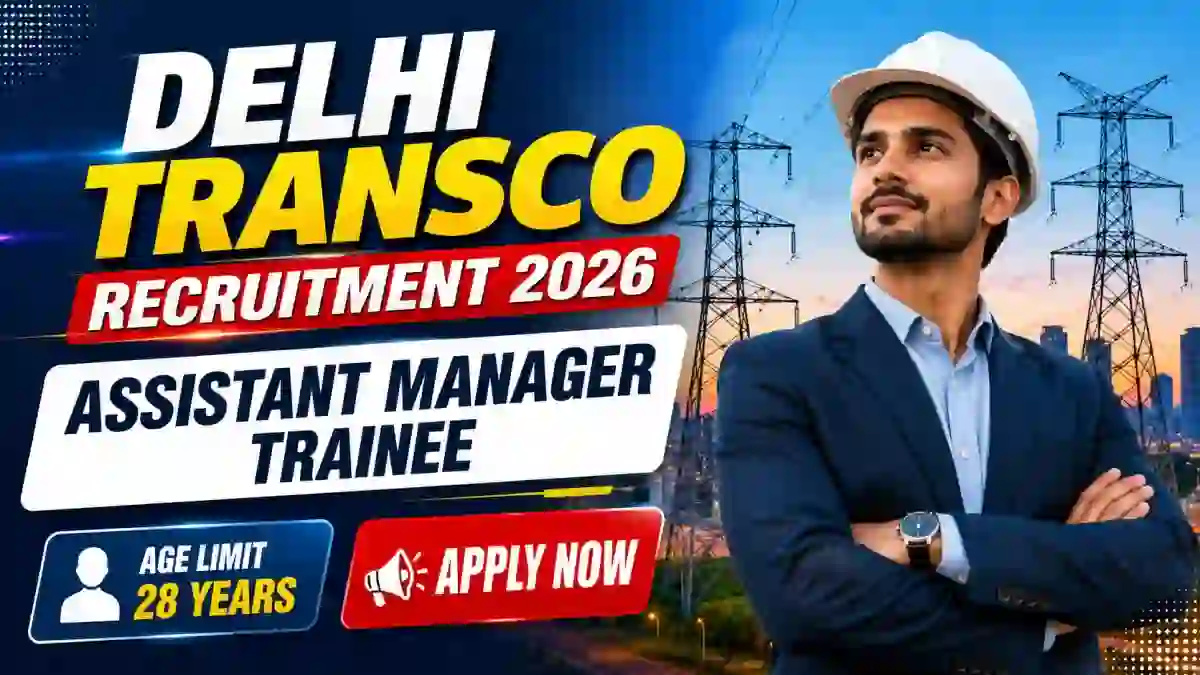 Delhi Transco Assistant Manager Trainee Recruitment 2026 - Apply Online for 65 Posts