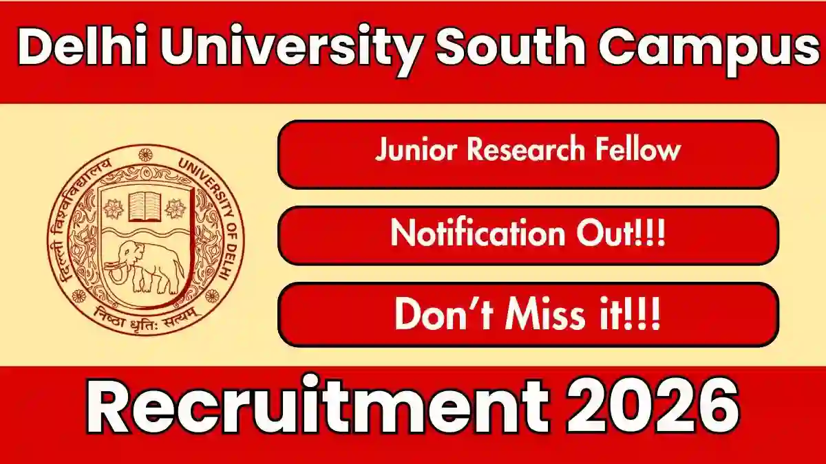 Delhi University South Campus Junior Research Fellow Recruitment 2026 - Apply Offline
