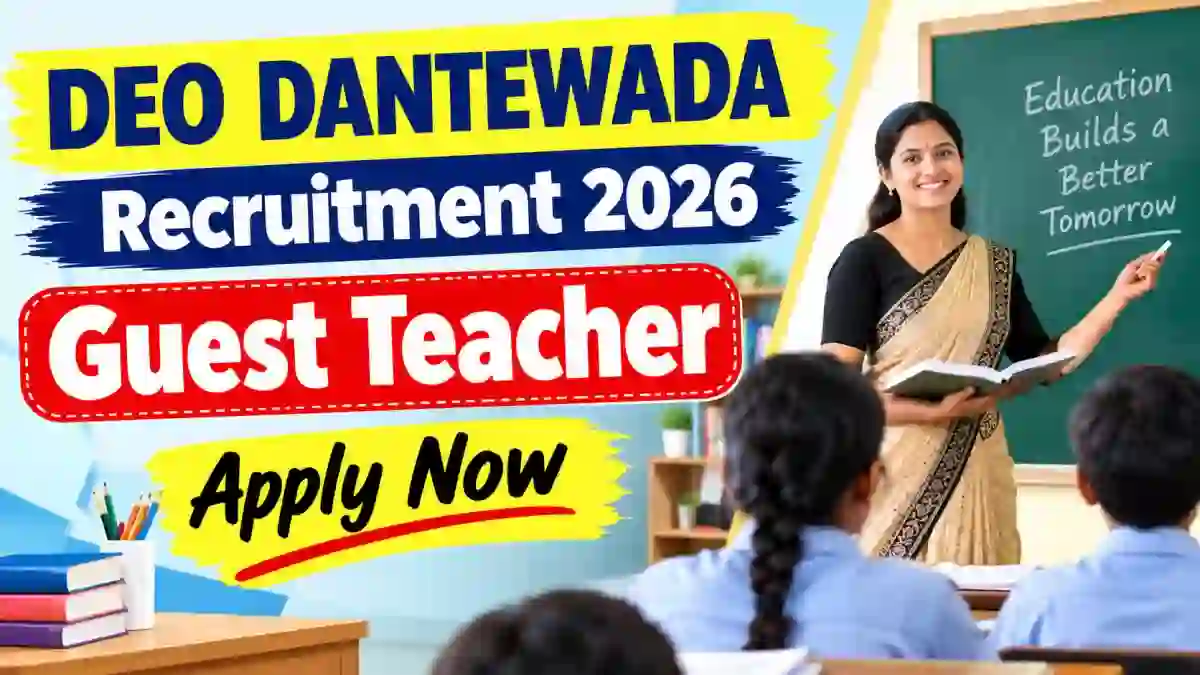 DEO Dantewada Guest Teacher Recruitment 2026 - Walkin