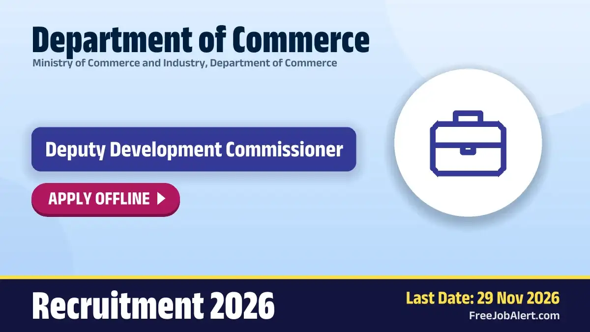 Department of Commerce Deputy Development Commissioner Recruitment 2026 – Apply Offline