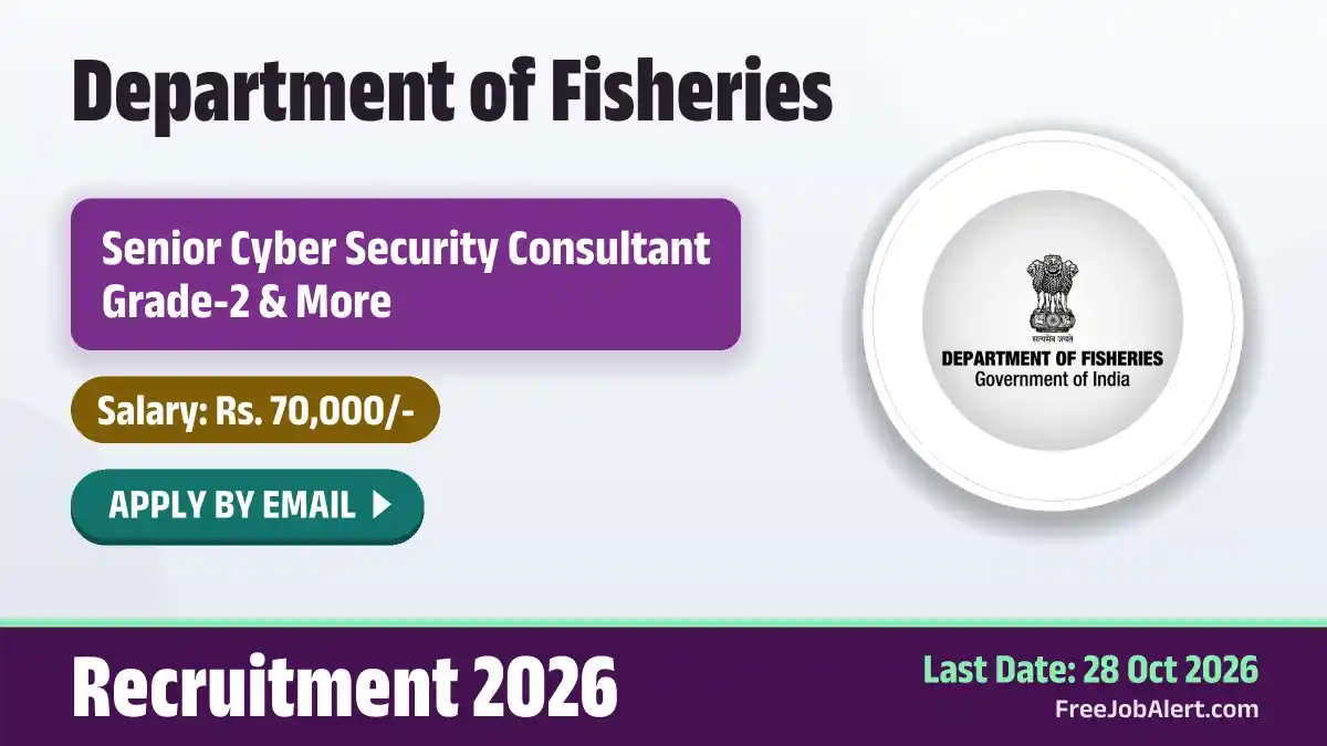 Department of Fisheries Recruitment 2026 – Apply Online for 4 Young Professional and Senior Cyber Security Consultant Posts Department of Fisheries Recruitment 2026 – Apply Online for 4 Young Professional and Senior Cyber Security Consultant Posts